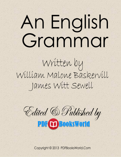 An English Grammar - For The Use Of High School, Academy, And College Classes